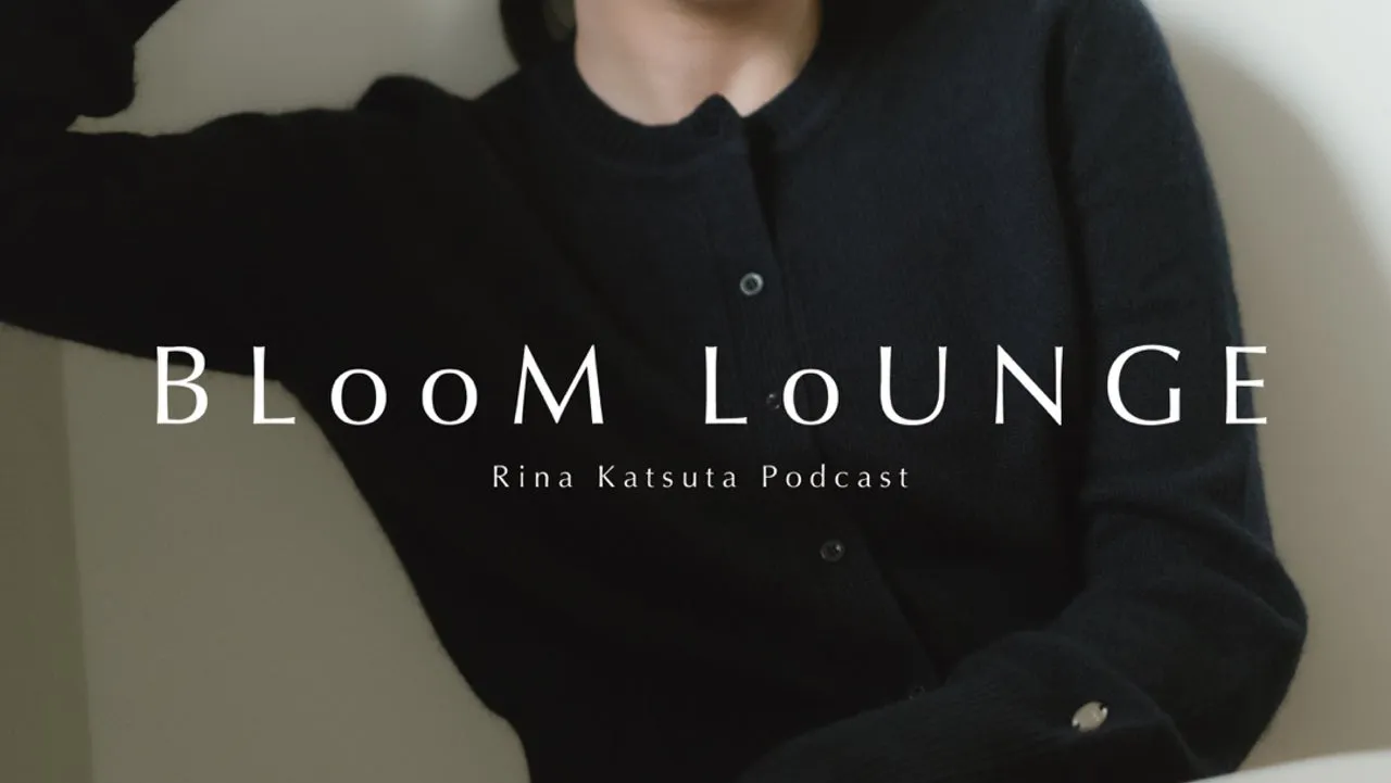Podcast 「BLooM LoUNGE」